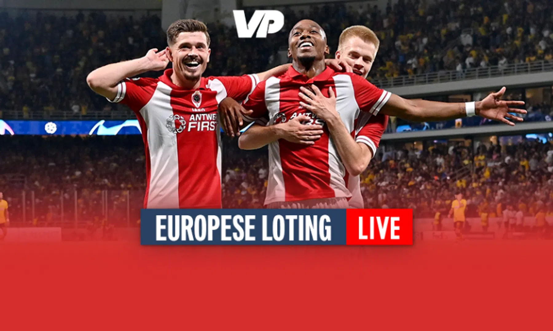 LIVE: Loting Champions League-groepsfase van Royal Antwerp FC 