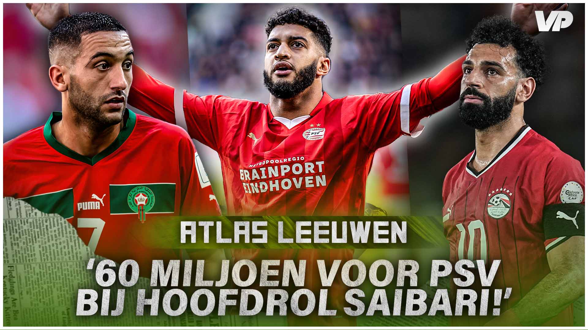 VP's Atlas Leeuwen: Onbegrijpelijke Saibari-keuze En Ziyech Gelinkt Aan ...