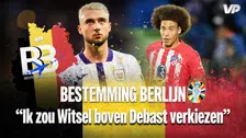 Thumbnail for article: 'Bestemming Berlijn' zet Witsel in de basis: "Moet de voorkeur krijgen op Debast"