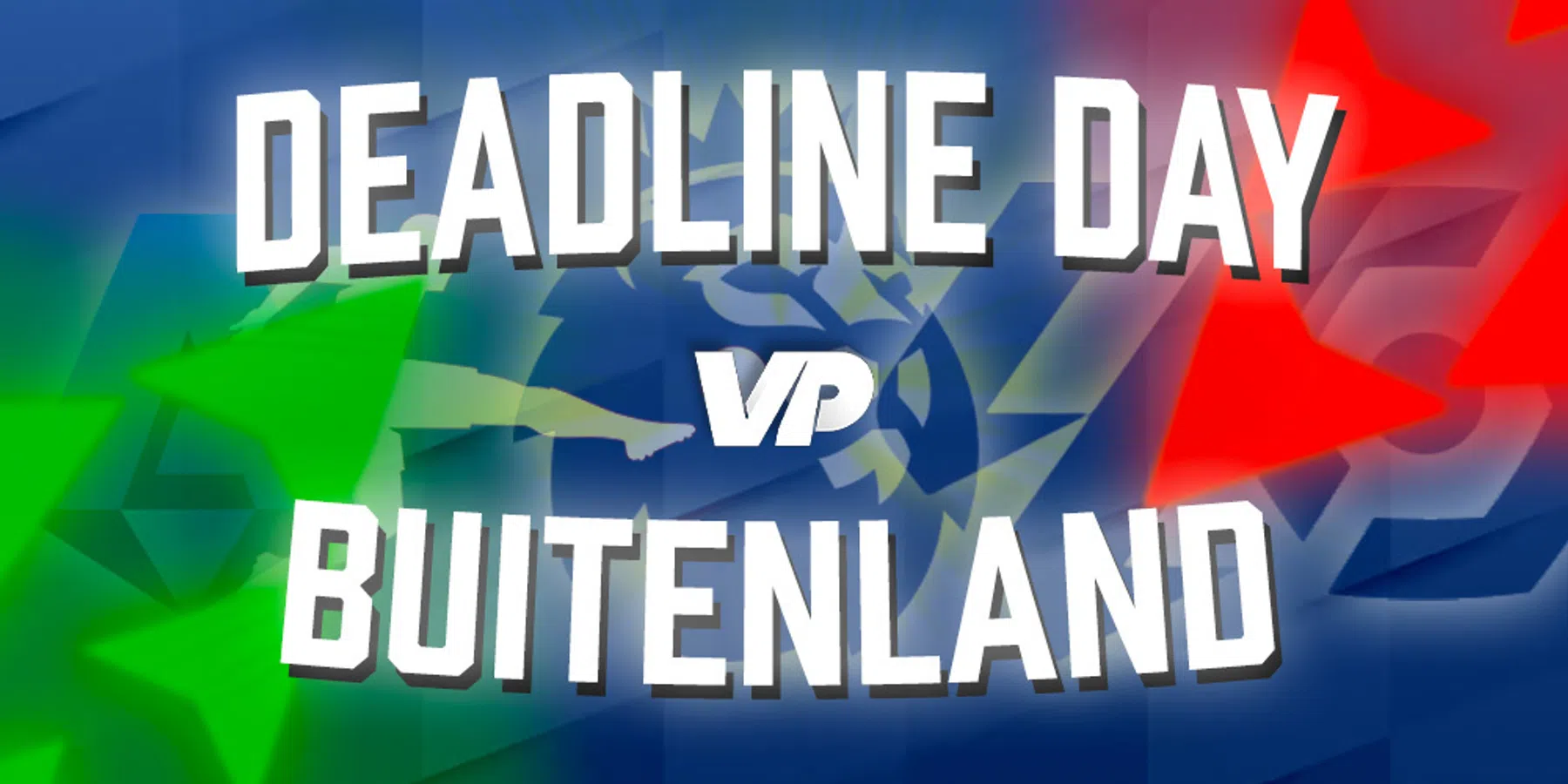 LIVE op Deadline Day in het buitenlandse transferperiode