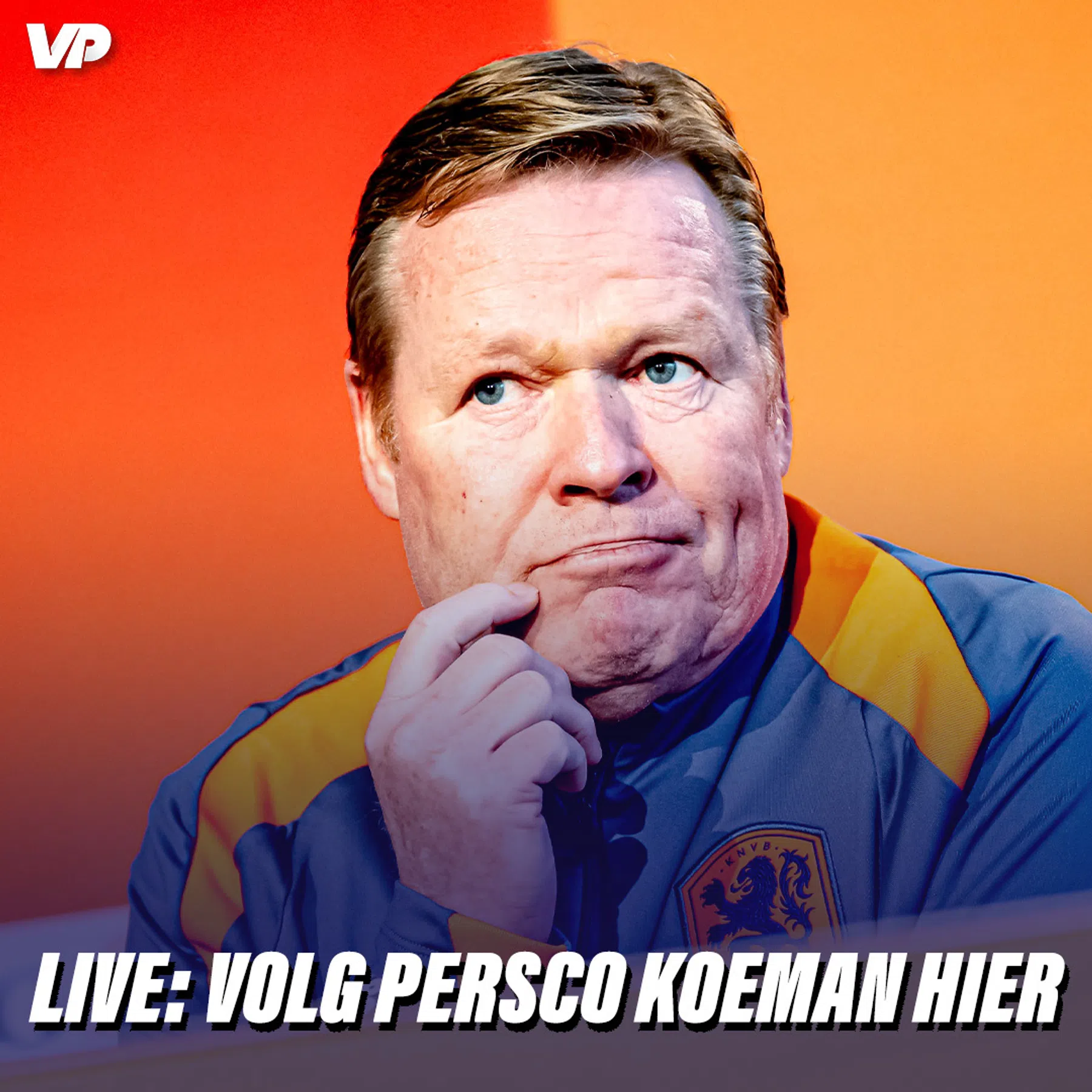 Koeman moet puzzelen bij Oranje