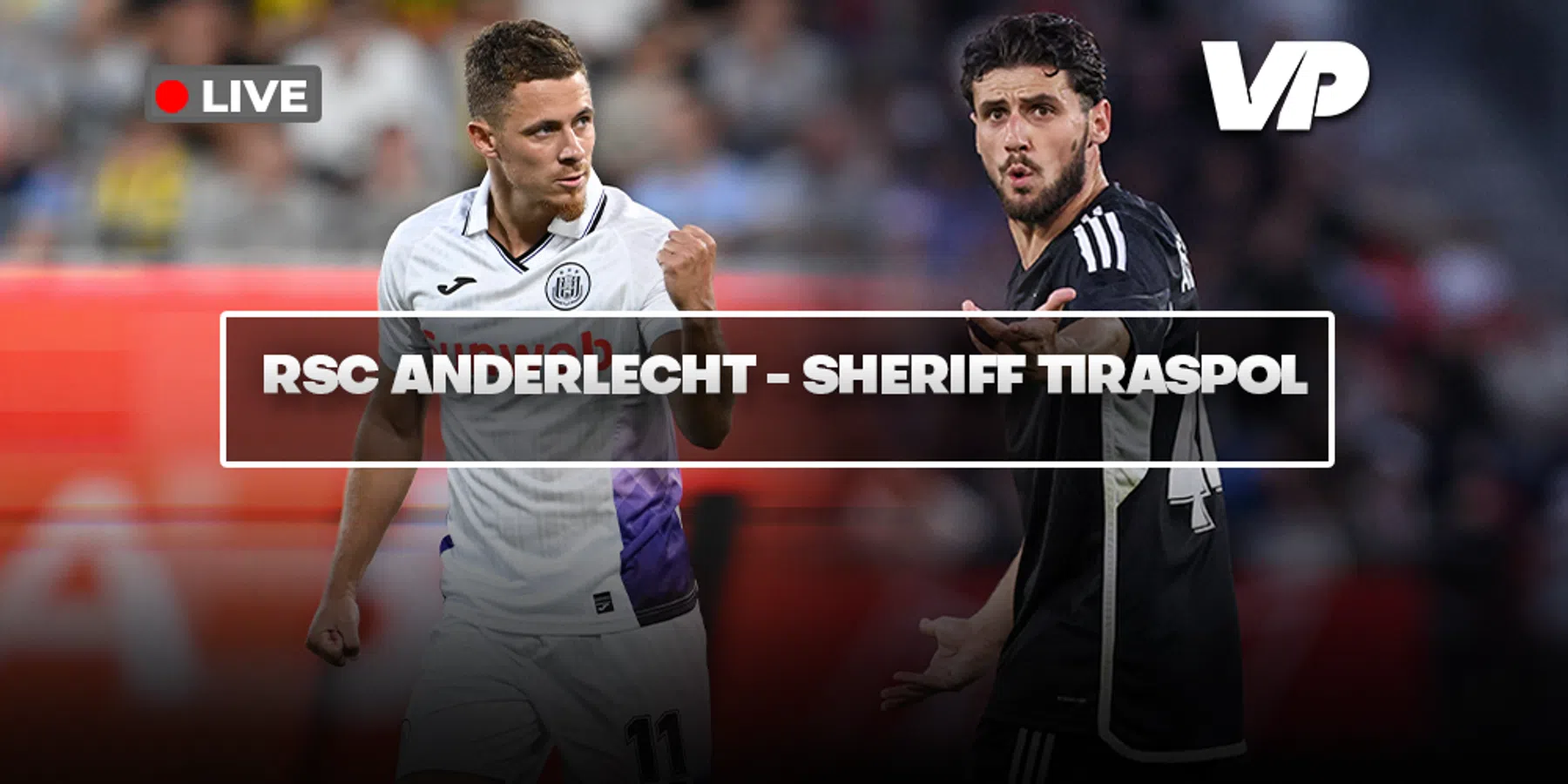 LIVE-Discussie: RSC Anderlecht - Sheriff Tiraspol