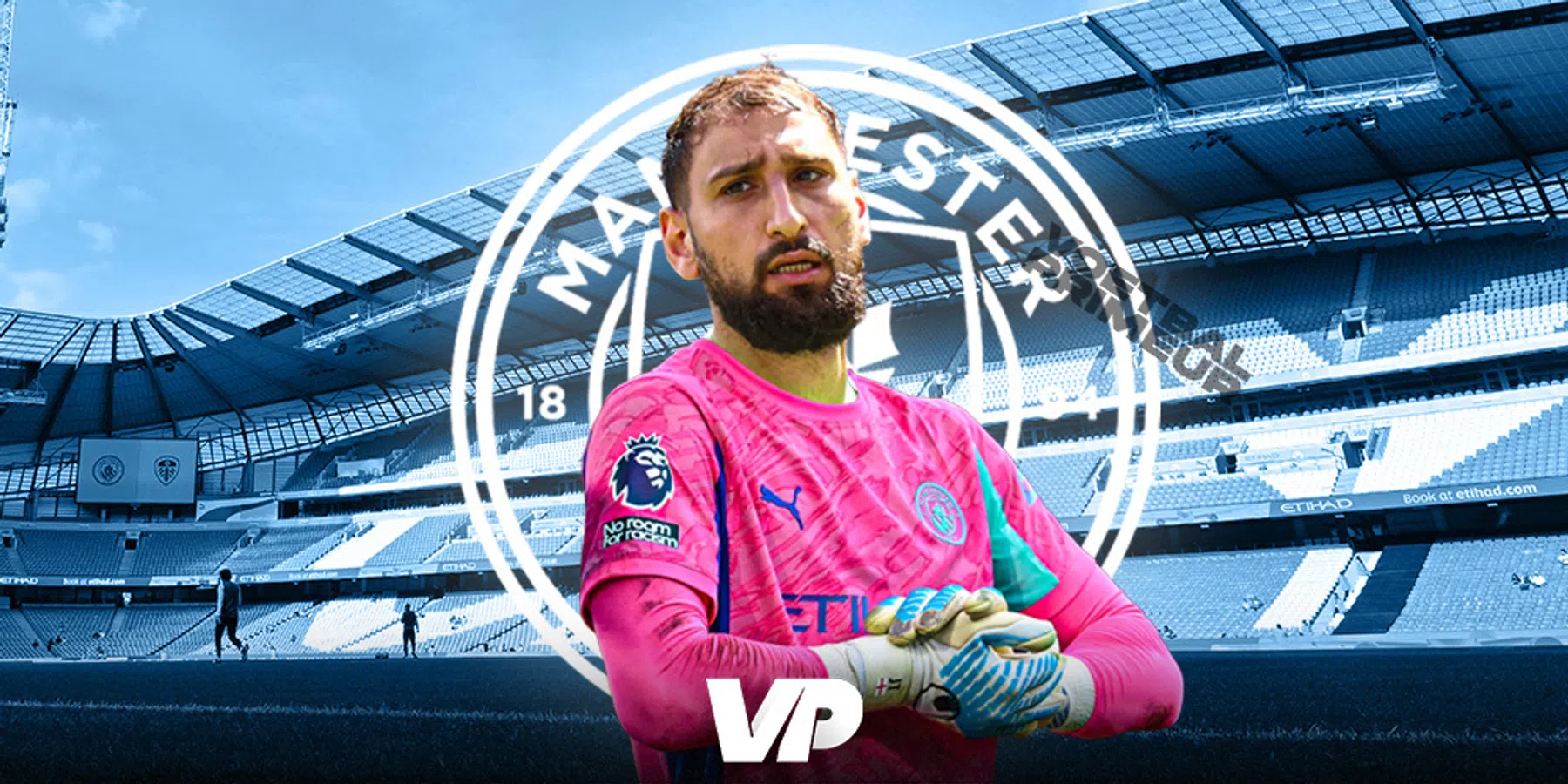 'Manchester City slaat grote slag met Donnarumma'