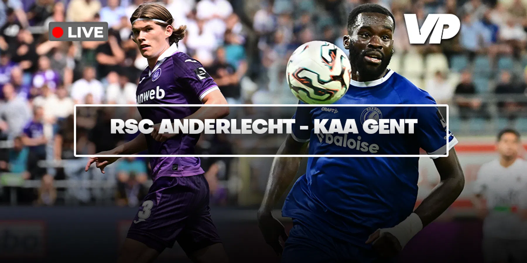 LIVE-Discussie: RSC Anderlecht – KAA Gent