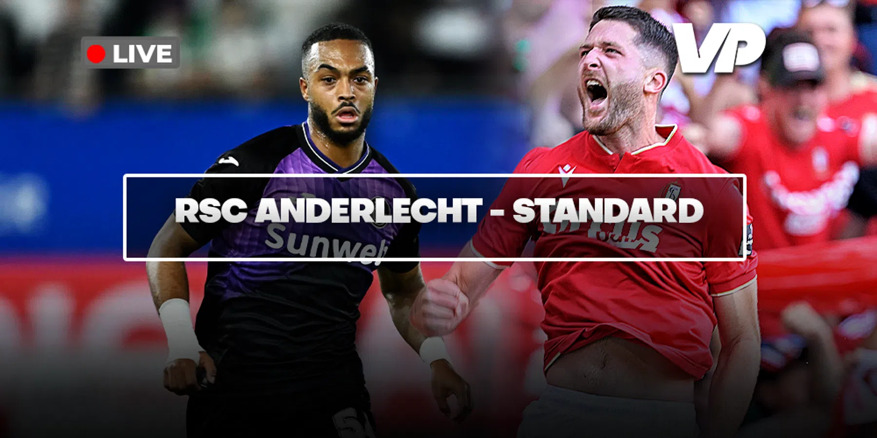 LIVE-Discussie: RSC Anderlecht – Standard