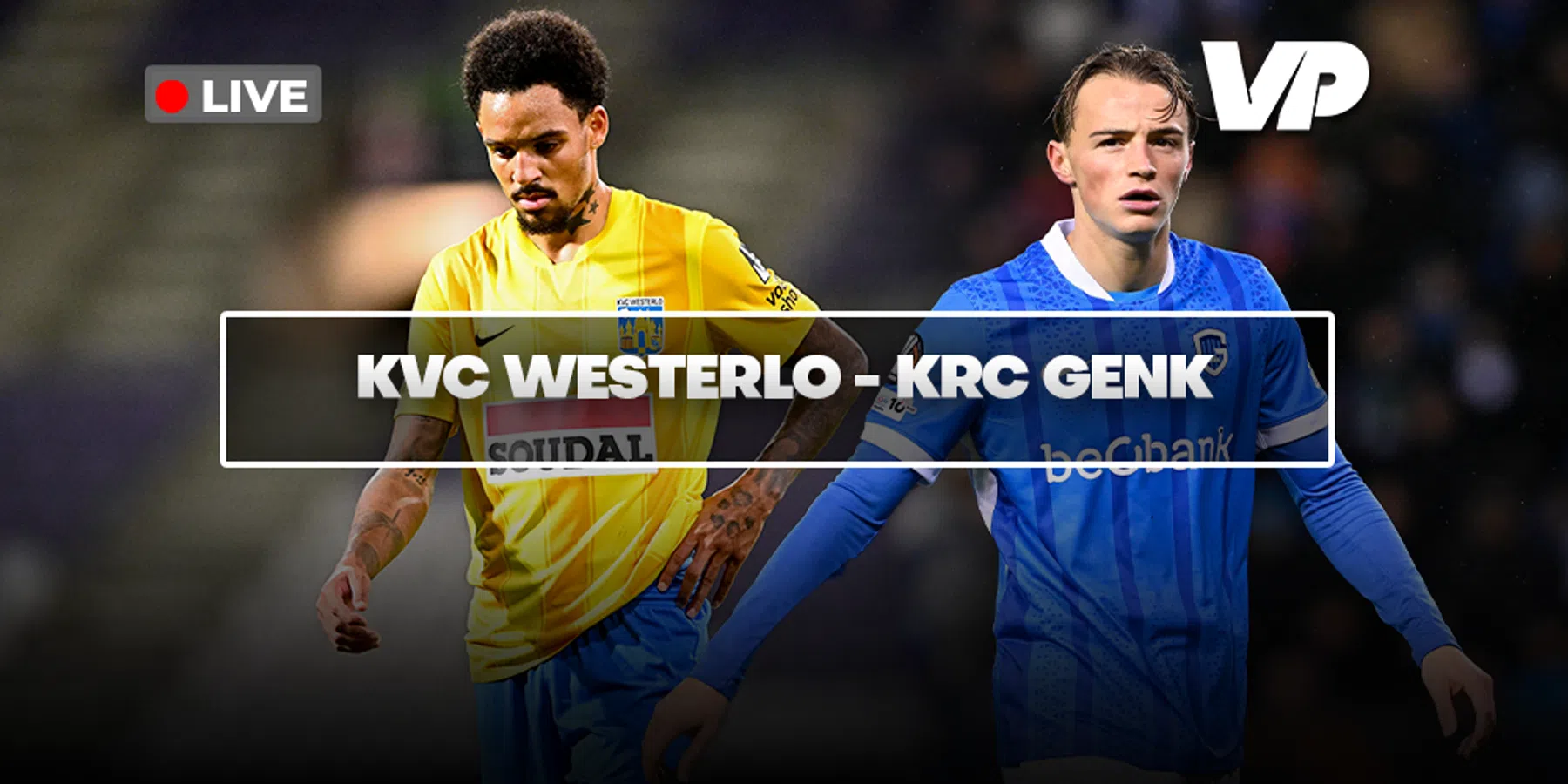 LIVE-Discussie: KVC Westerlo – KRC Genk