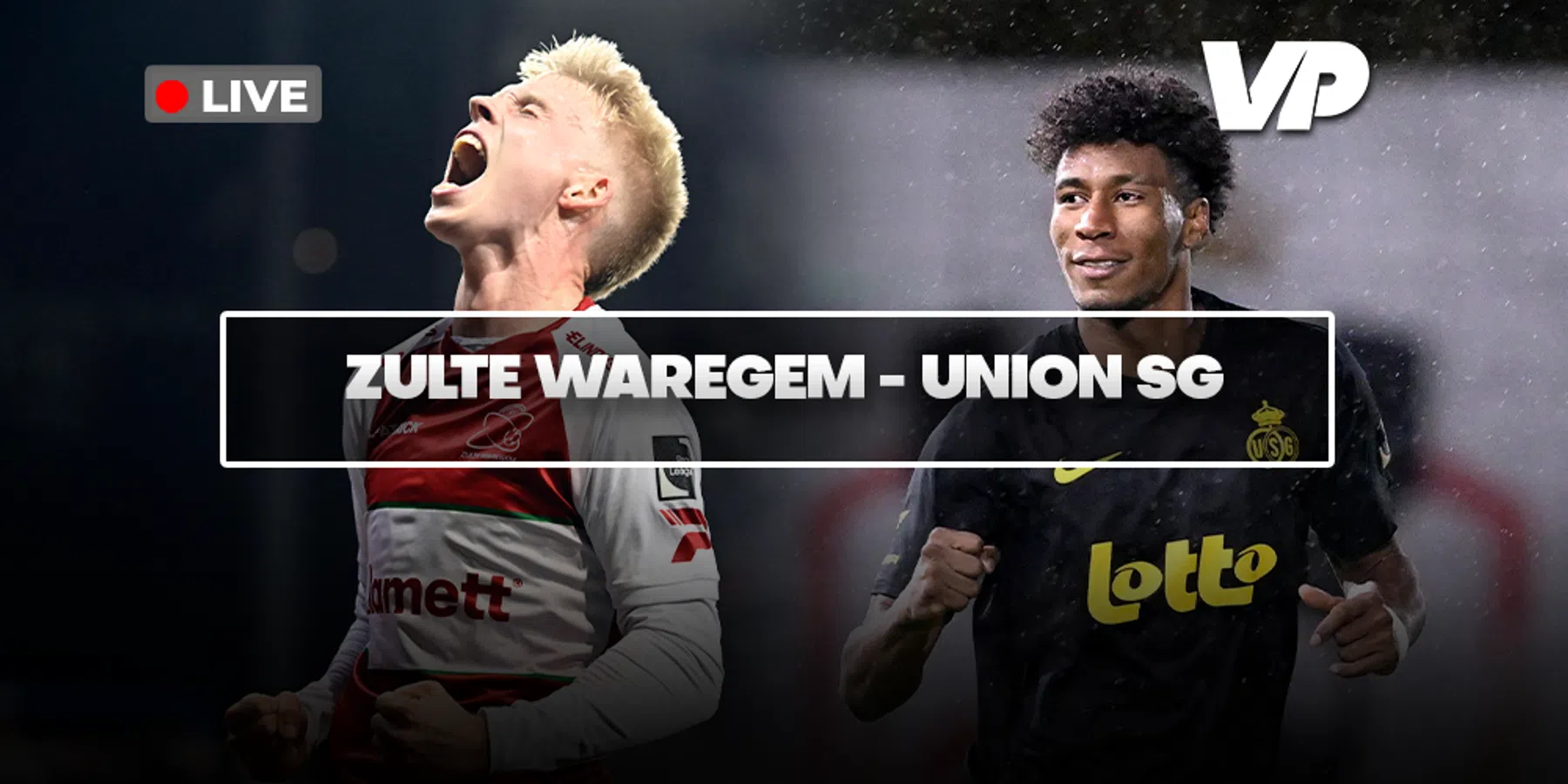 LIVE-Discussie: Zulte Waregem – Union SG 