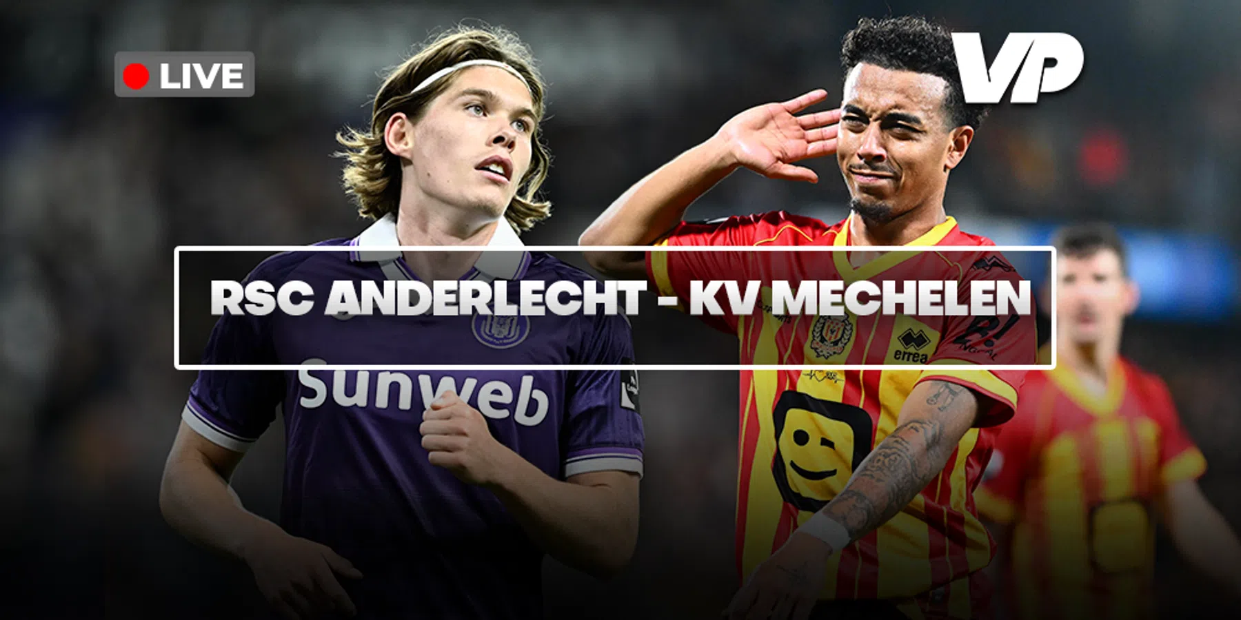 LIVE-Discussie: RSC Anderlecht – KV Mechelen