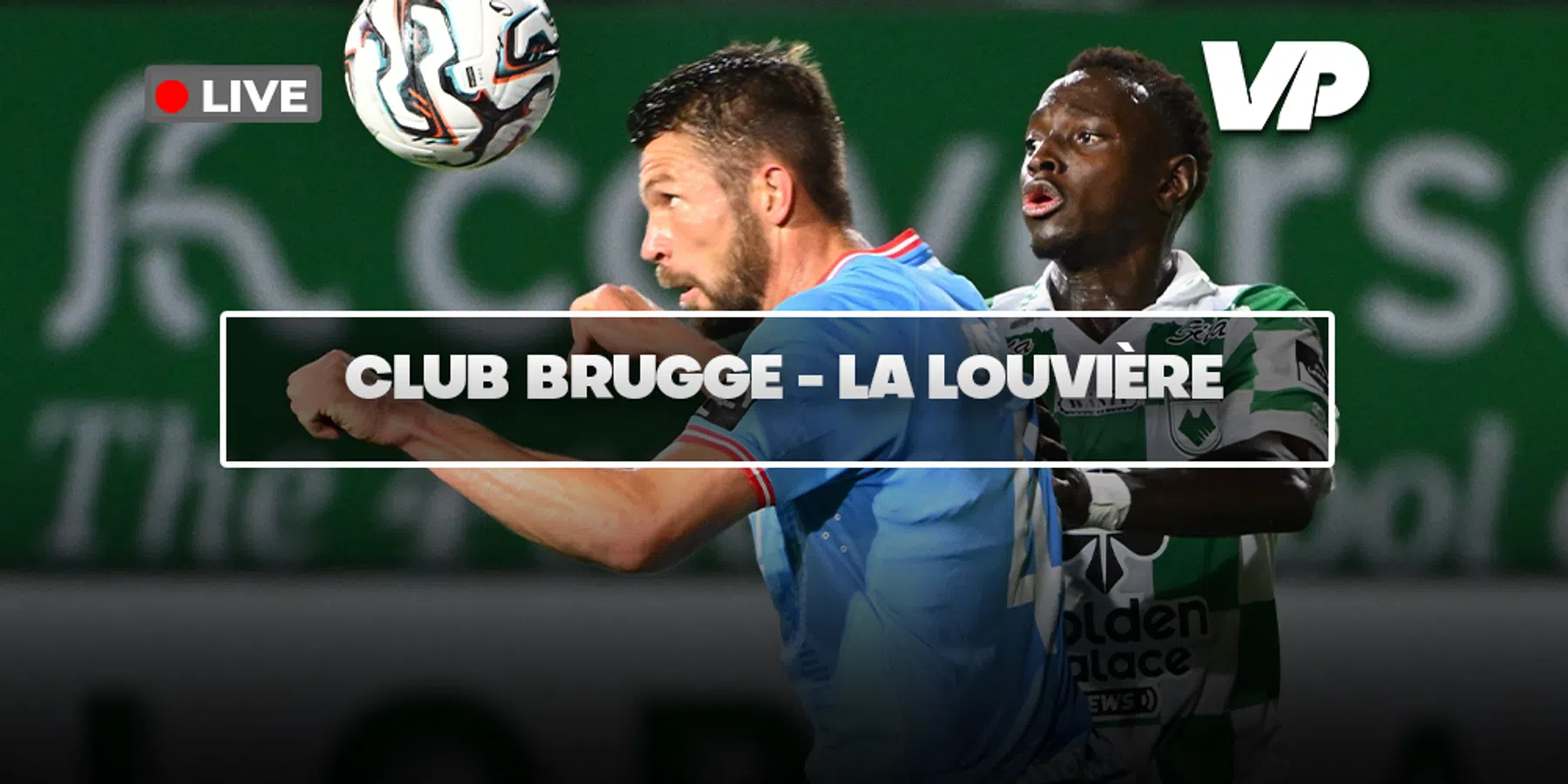 LIVE-Discussie: Club Brugge – La Louvière 