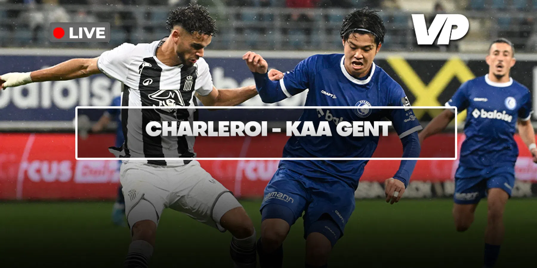 LIVE-Discussie: Charleroi - KAA Gent