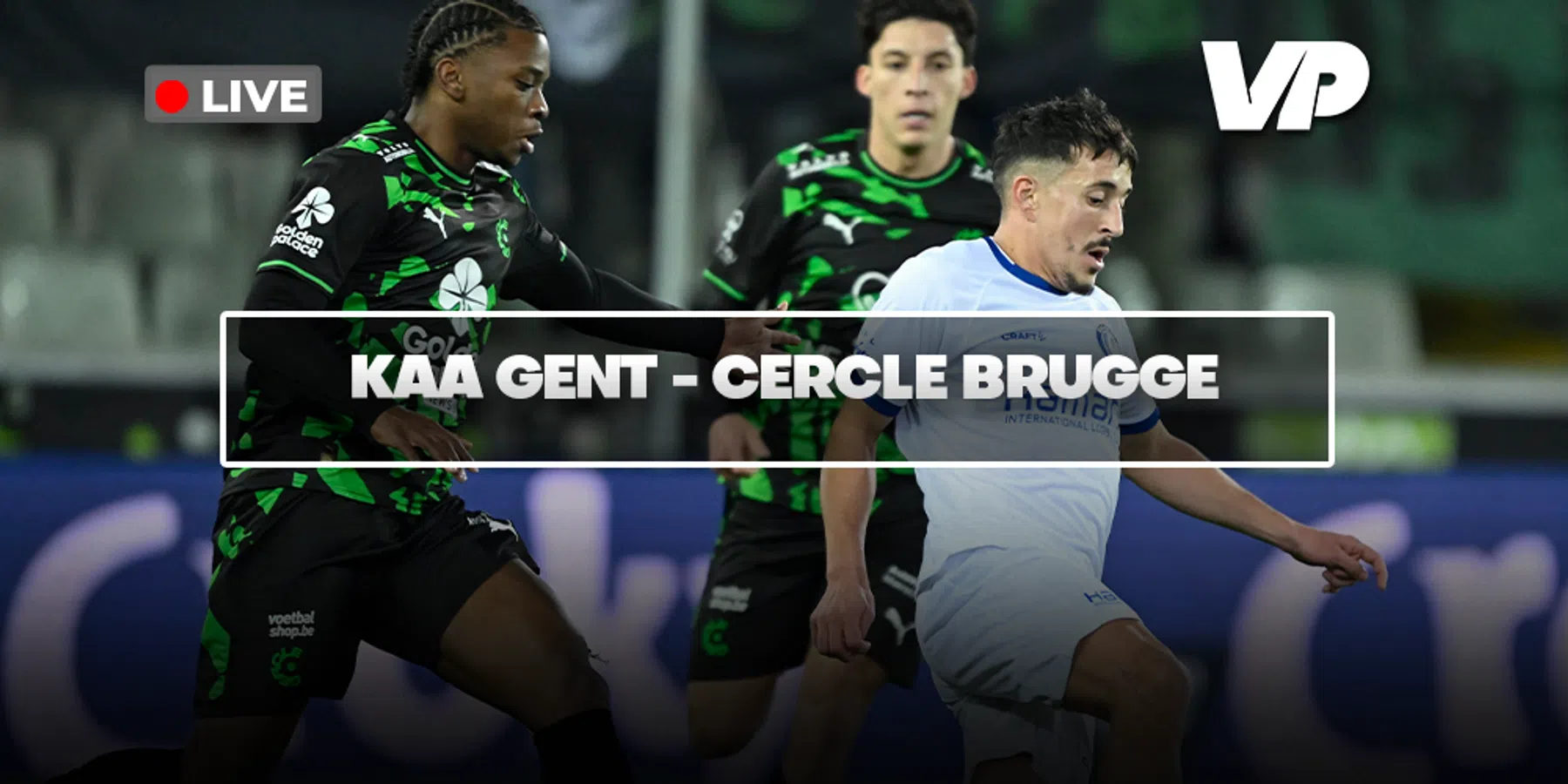 LIVE-Discussie: KAA Gent - Cercle Brugge