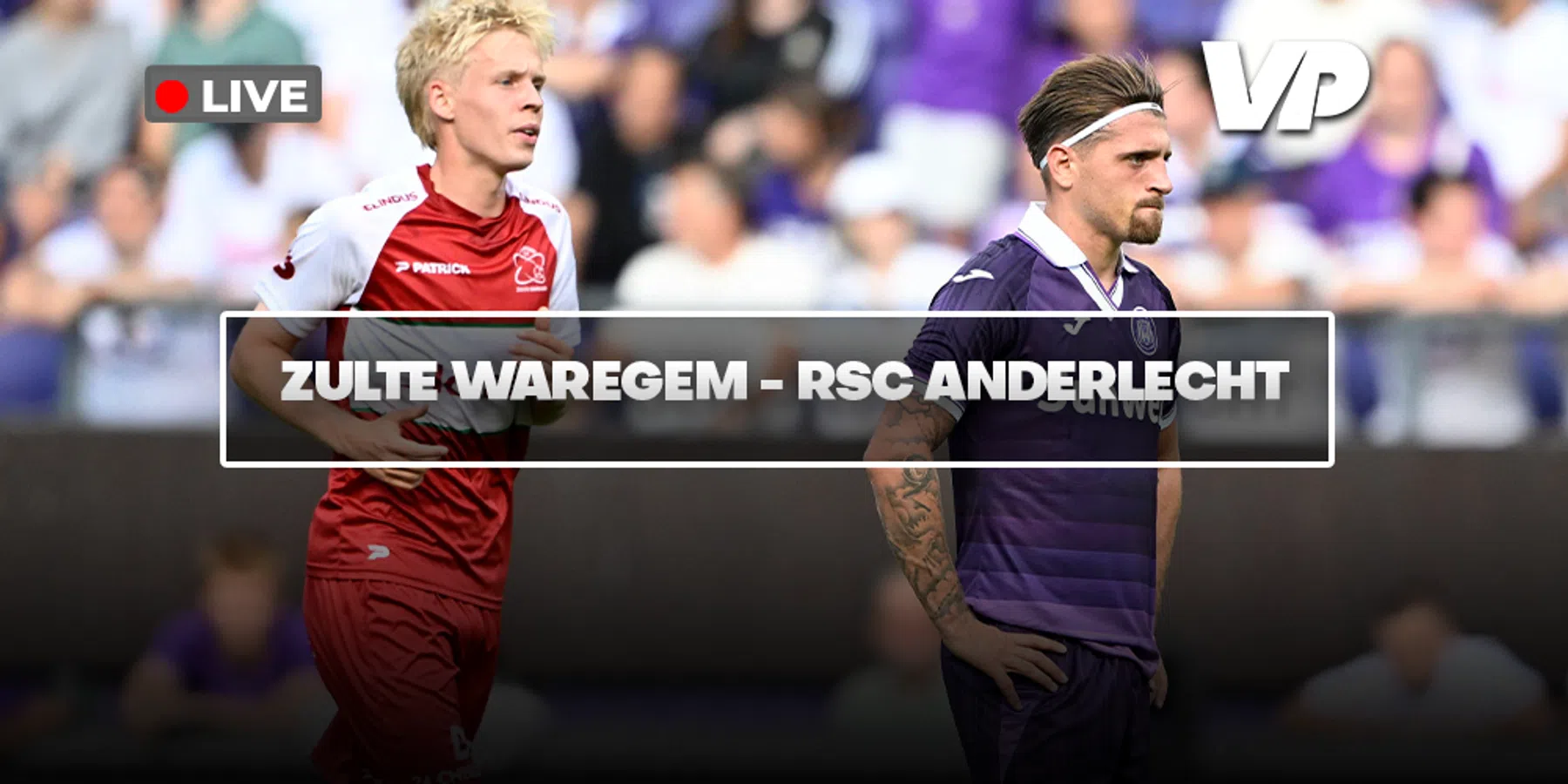 LIVE-Discussie: Zulte Waregem – RSC Anderlecht