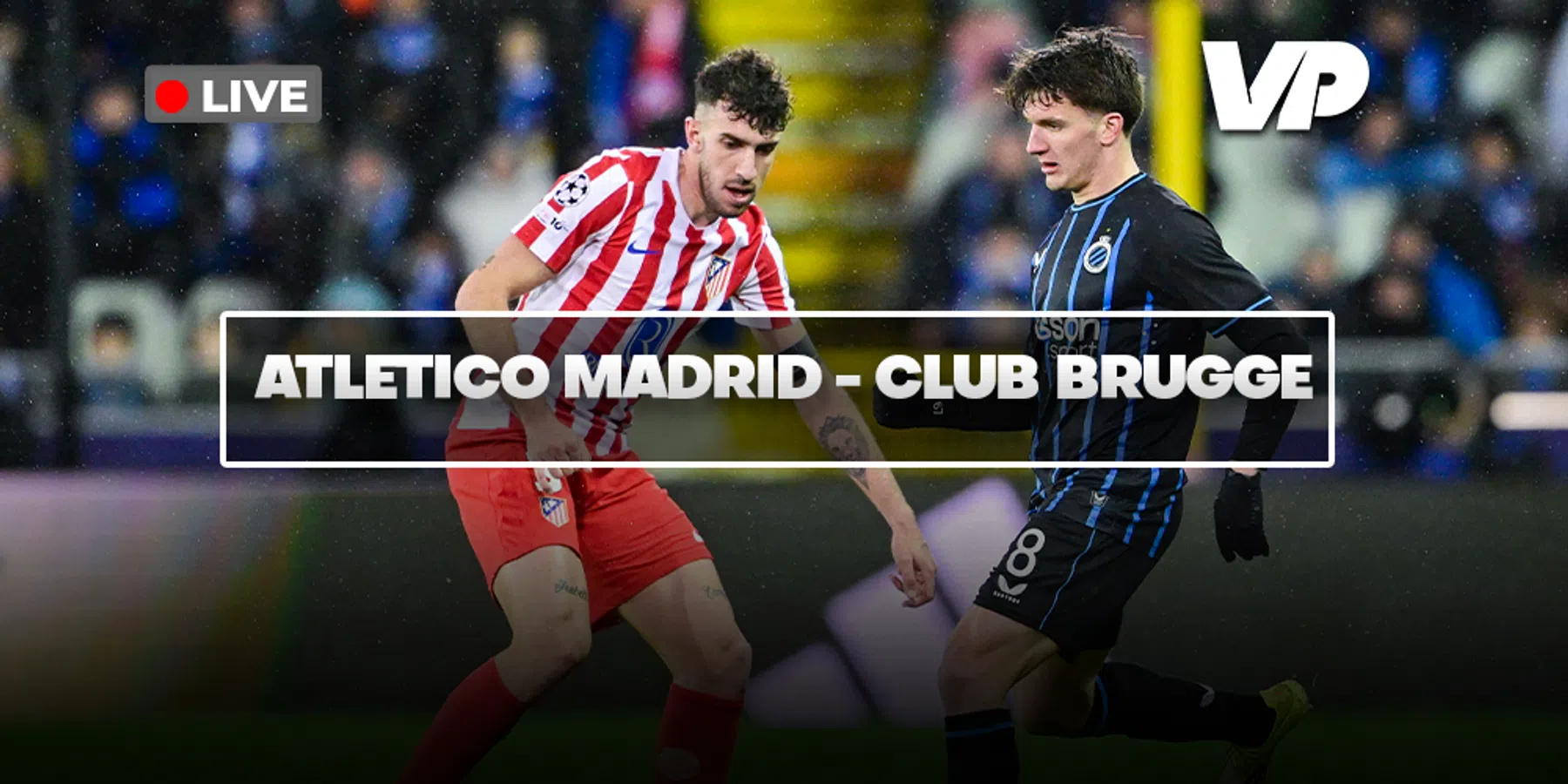 LIVE-Discussie: Atlético Madrid - Club Brugge