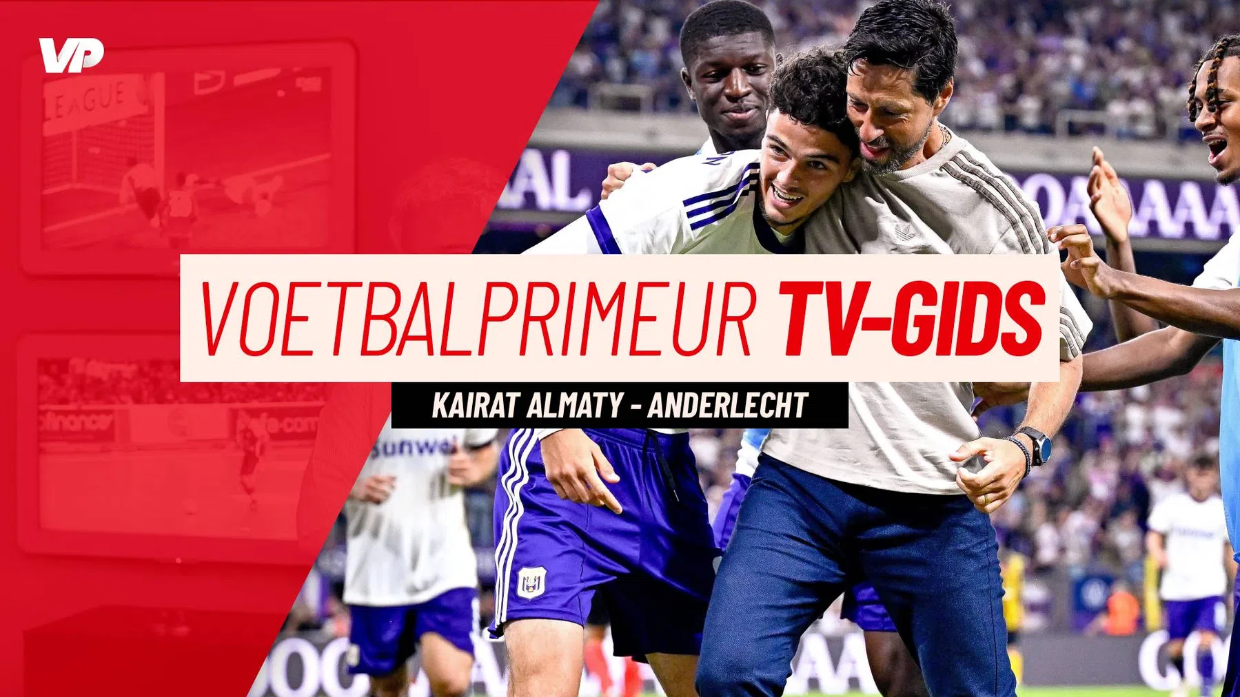 Waar & wanneer kan je Kairat Almaty - Anderlecht bekijken?